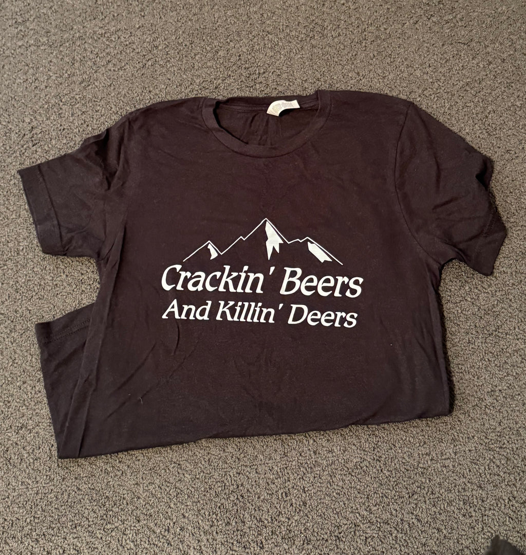 Crackin’ Beers and Killin’ Deers T-Shirt